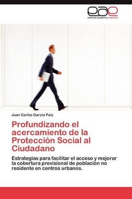 Profundizando el acercamiento de la Proteccion Social al Ciudadano
