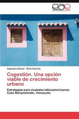 Cogestion. Una opcion viable de crecimiento urbano By Alonso Alejandra