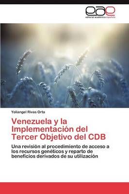 Venezuela y La Implementacion del Tercer Objetivo del Cdb (Paperback)