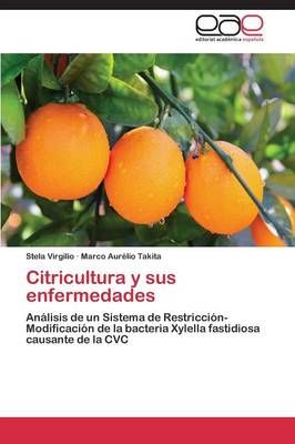 Citricultura y sus enfermedades By Virgilio Stela 9783847363279