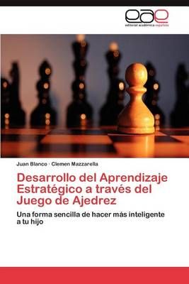 Desarrollo del Aprendizaje Estrategico a traves del Juego de Ajedrez