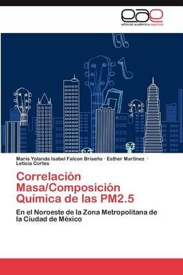 Correlacion Masa/Composicion Quimica de las PM2.5 9783847368458