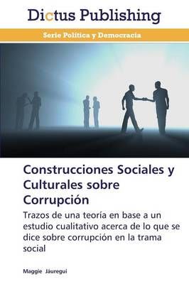 Construcciones Sociales y Culturales sobre Corrupcion 9783847386506
