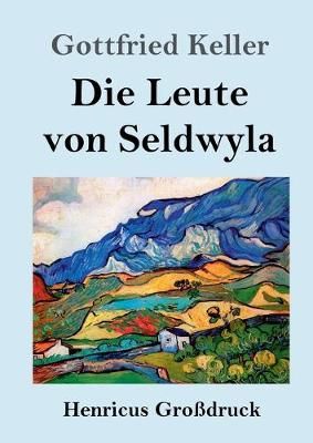 Leute von Seldwyla (Großdruck) By Gottfried Keller 9783847836544