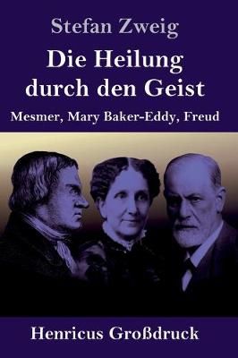 Heilung durch den Geist (Großdruck) By Zweig 9783847836643 (Hardback)