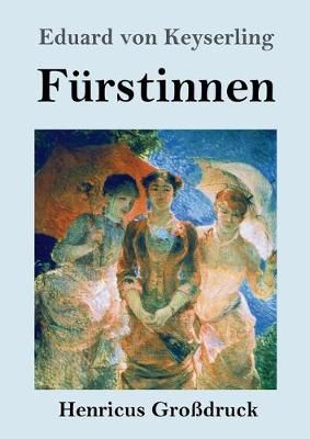 Furstinnen (Grossdruck) By Eduard Von Keyserling 9783847839682