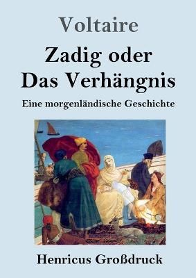 Zadig oder Das Verhängnis (Großdruck) By Voltaire 9783847847236