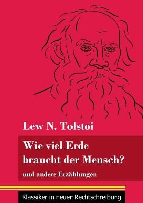 Wie viel Erde braucht der Mensch? By Neuhaus-Richter 9783847849452