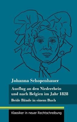 Ausflug an den Niederrhein und nach Belgien im Jahr 1828 9783847850267