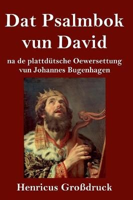 Dat Psalmbok vun David (Großdruck) By Bugenhagen 9783847850496