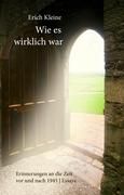 Wie es wirklich war By Kleine, Erich 9783848219599 (Hardback)