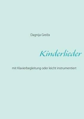 Kinderlieder By Dagnija Greiza 9783848223084 (Paperback)