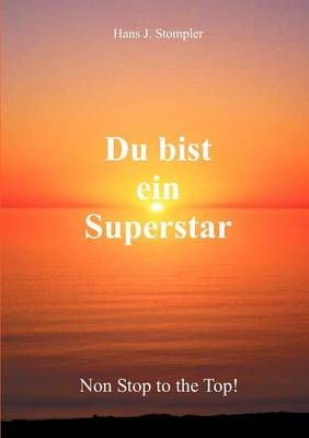 Du bist ein Superstar By Hans J Stompler 9783848226276 (Paperback)