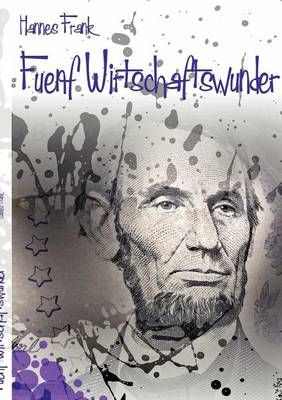 Funf Wirtschaftswunder By Hannes G C Frank 9783848232697 (Paperback)