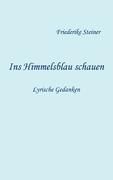 Ins Himmelsblau schauen By Steiner, Friederike 9783848243266