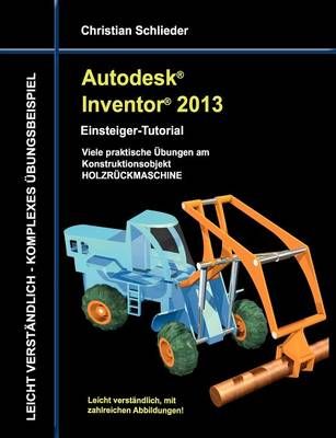 Autodesk Inventor 2013 - Einsteiger-Tutorial By Christian Schlieder