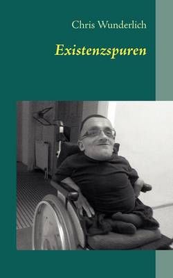 Existenzspuren By Chris Wunderlich 9783848253258 (Paperback)