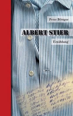 Albert Stier:Erzählung By Böttger, Peter 9783848258703 (Paperback)