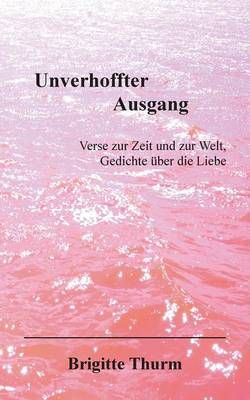 Unverhoffter Ausgang By Brigitte Thurm 9783848267453 (Paperback)