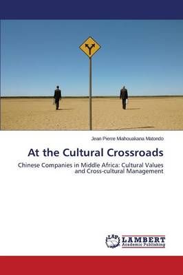 At the Cultural Crossroads By Miahouakana Matondo Jean Pierre