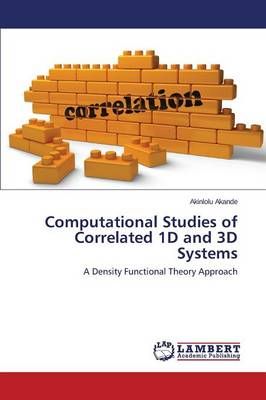 Computational Studies of Correlated 1d and 3D Systems 9783848430253