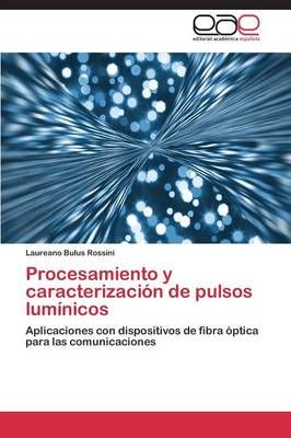 Procesamiento y caracterizacion de pulsos luminicos 9783848453641