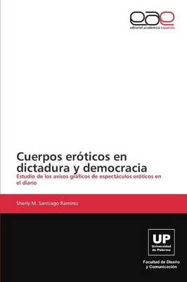 Cuerpos eroticos en dictadura y democracia 9783848454082 (Paperback)