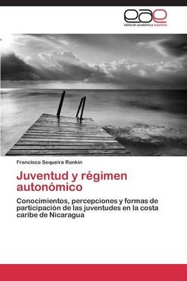 Juventud y regimen autonomico By Sequeira Rankin Francisco (Paperback)