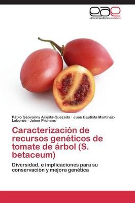Caracterizacion de Recursos Geneticos de Tomate de Arbol (S. Betaceum)