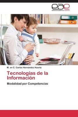 Tecnologias de La Informacion By Hernandez Huerta M En C Carlos