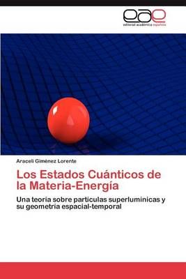 Los Estados Cuanticos de La Materia-Energia By Araceli Gim Nez Lorente
