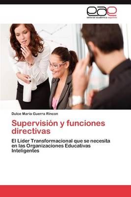 Supervision y Funciones Directivas By Dulce Mar Guerra Rincon
