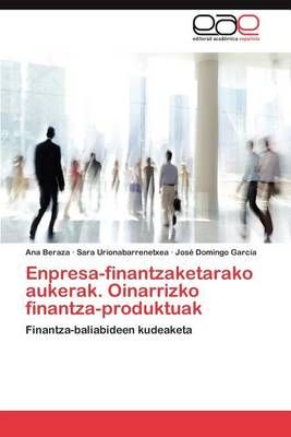 Enpresa-Finantzaketarako Aukerak. Oinarrizko Finantza-Produktuak