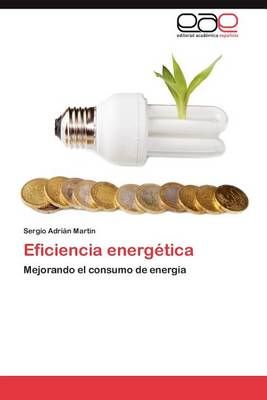 Eficiencia Energetica By Sergio Adri Martin 9783848466962 (Paperback)