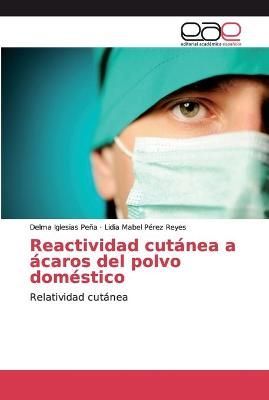 Reactividad cutánea a ácaros del polvo doméstico By Iglesias Peña
