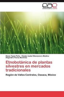 Etnobotanica de Plantas Silvestres En Mercados Tradicionales