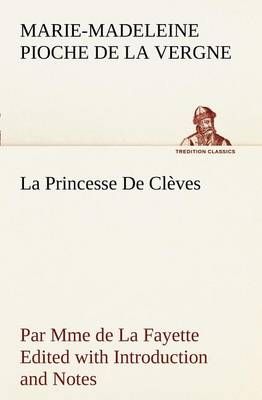 La Princesse De Clèves By La Fayette, Marie-Madeleine Pioche De La