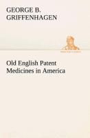 Old English Patent Medicines in America By Griffenhagen, George B.