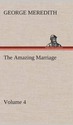 The Amazing Marriage - Volume 4 By Meredith, George 9783849517144