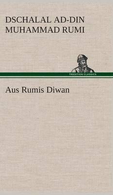 Aus Rumis Diwan By Rumi, Dschalal ad-Din Muhammad 9783849536251