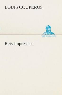 Reis-impressies By Couperus, Louis 9783849540531 (Paperback)