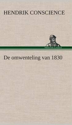 De omwenteling van 1830 By Conscience, Hendrik 9783849542047