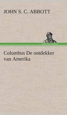 Columbus De ontdekker van Amerika 9783849542559 (Hardback)
