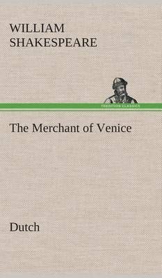 The Merchant of Venice. Dutch By William Shakespeare 9783849543327