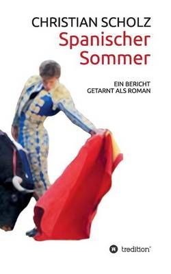 SPANISCHER SOMMER By Scholz, Christian 9783849544898 (Paperback)