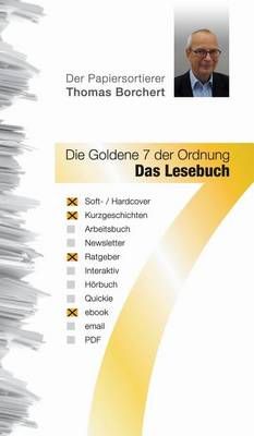 Die Goldene 7 der Ordnung - Das Lesebuch By Borchert, Thomas