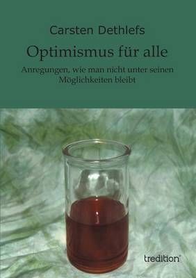 Optimismus Fur Alle By Carsten Dethlefs 9783849575564 (Paperback)