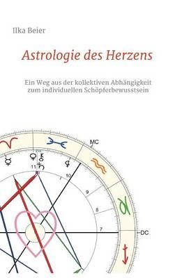Astrologie des Herzens By Ilka Beier 9783849589639 (Hardback)