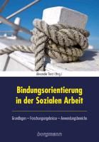 Bindungsorientierung in der Sozialen Arbeit 9783861453420 (Hardback)