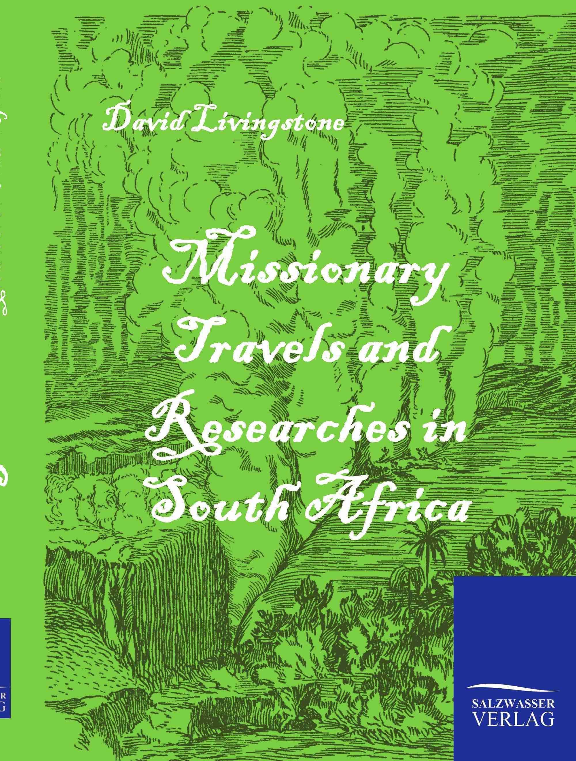 Missionary Travels and Researches in South Africa 9783861951803